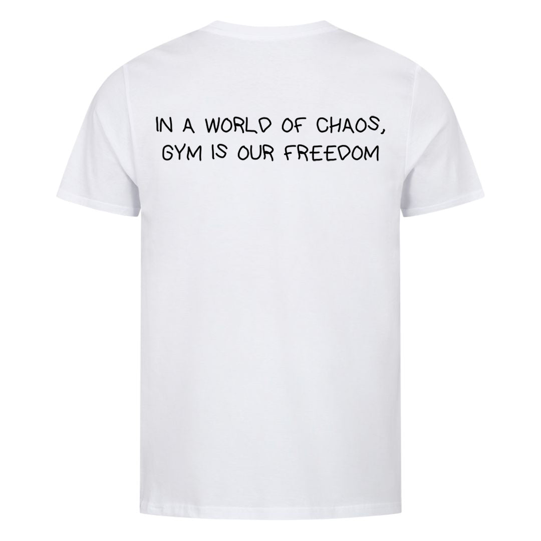 I en verden af kaos er motionscenter vores frihed (backprint) shirt