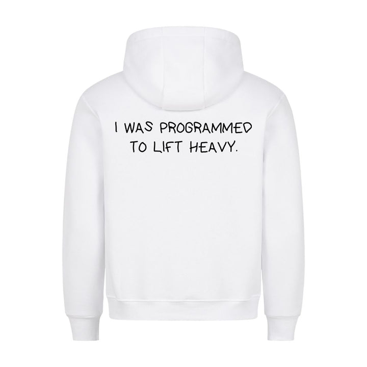 Jeg blev programmeret til at løfte tunge (backprint) hættetrøje
