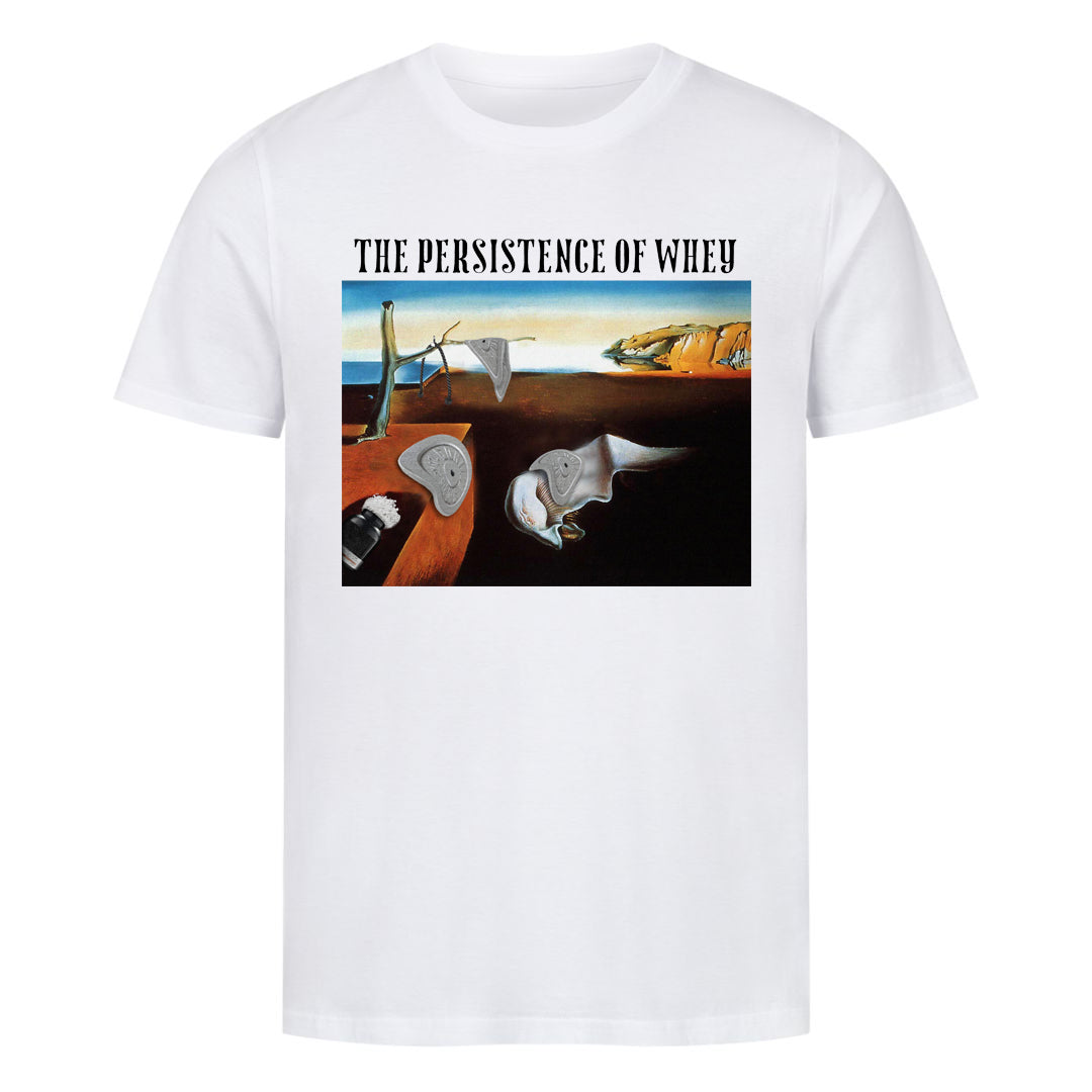 Persistence of Whey Shirt