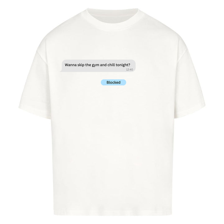 Wanna skip the gym Oversized Shirt