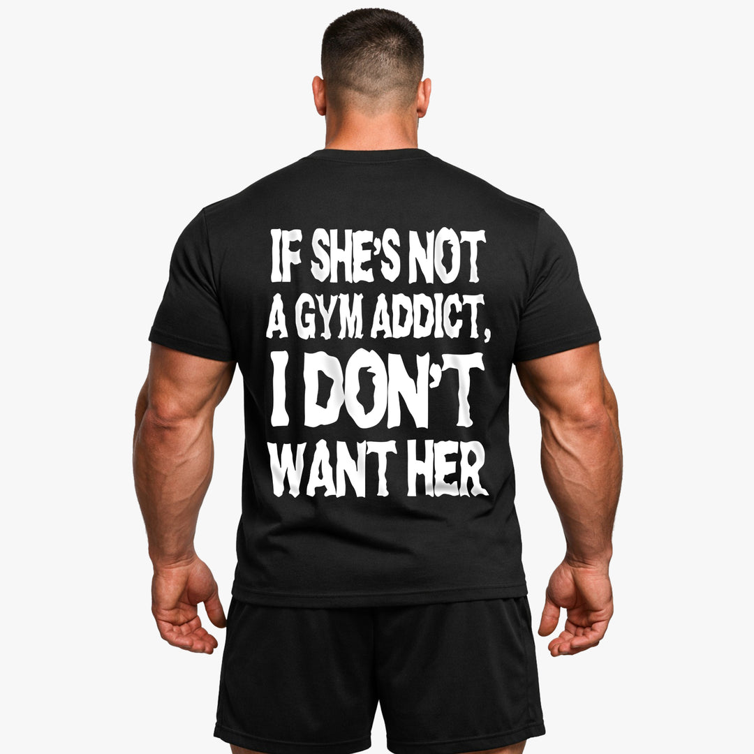 Gym Addict (Backprint) Shirt