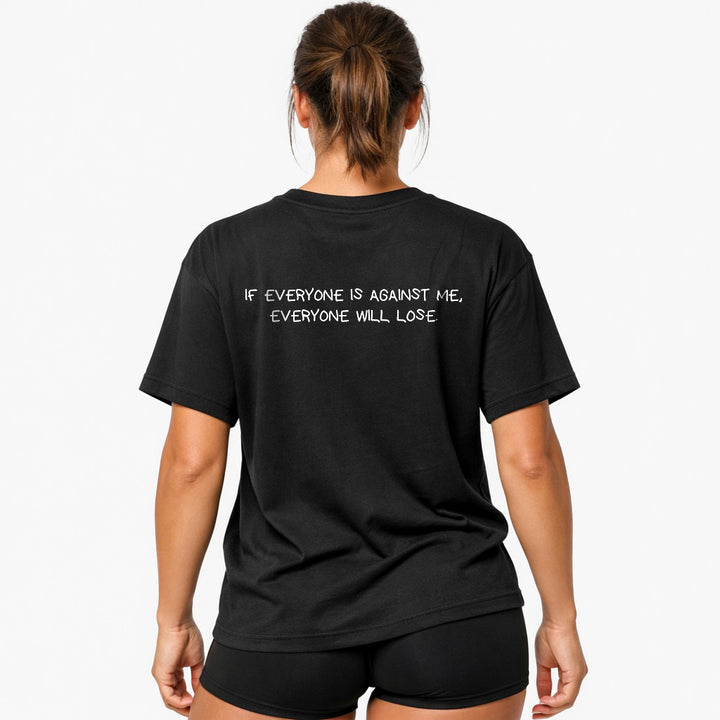Hvis alle er imod mig, vil alle have løst overdimensionerede (backprint) shirt