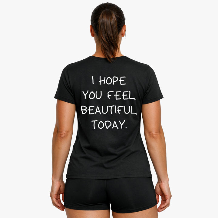 Jeg håber du føler dig smuk i dag (backprint) shirt