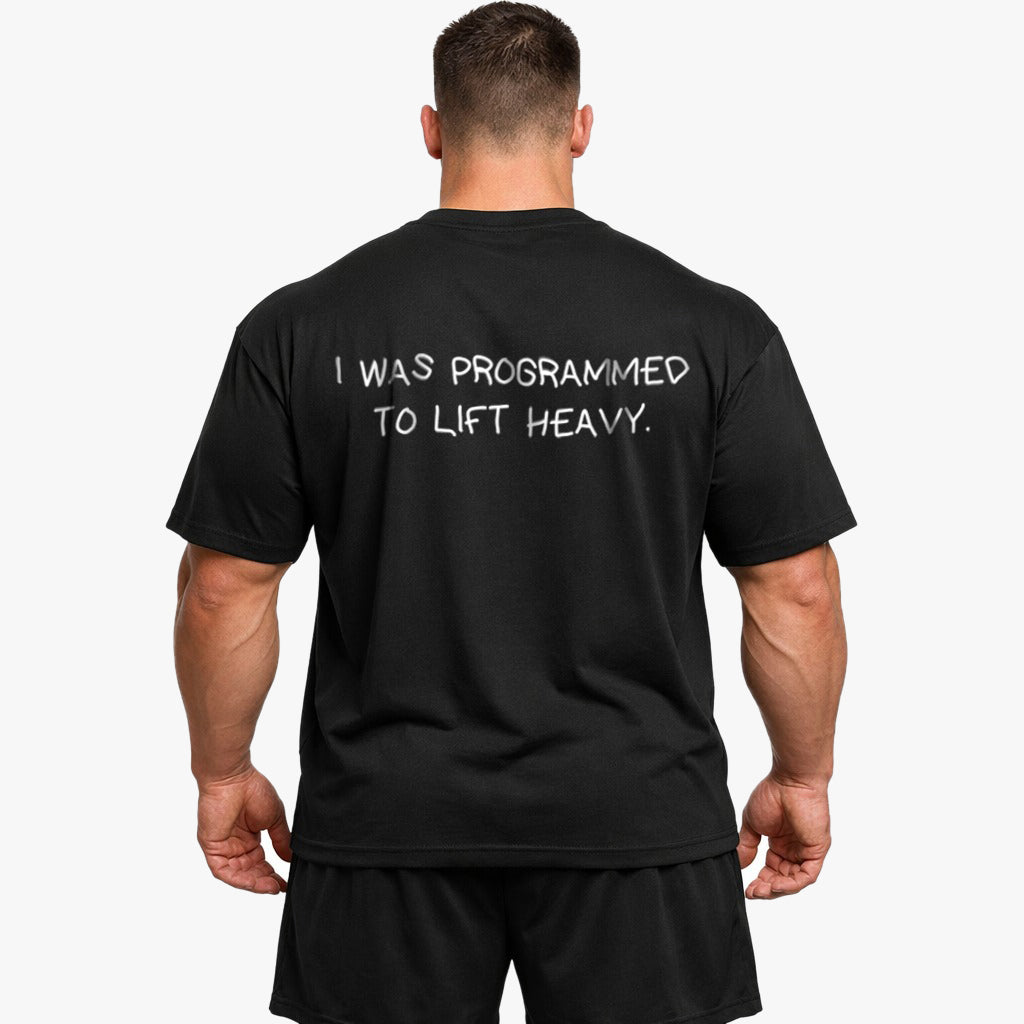 Jeg blev programmeret til at løfte tungt overdimensioneret (backprint) shirt