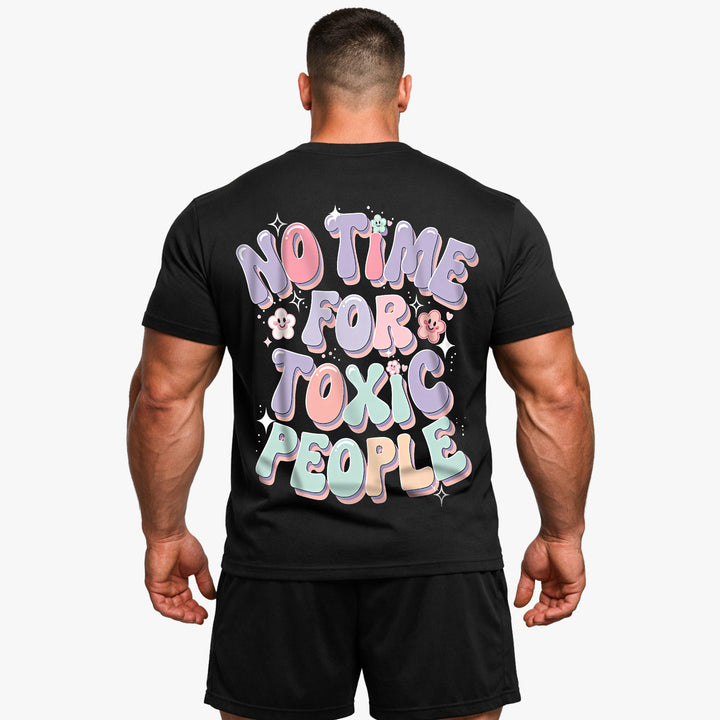Ingen tid til giftige mennesker (backprint) T-shirt