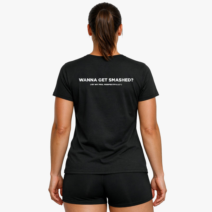 Wanna Get Smashed (Backprint) Shirt