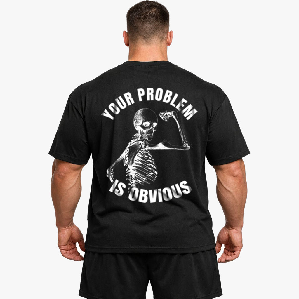 Your Problem (Backprint) Oversized Shirt