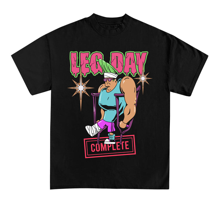 Leg day complete shirt