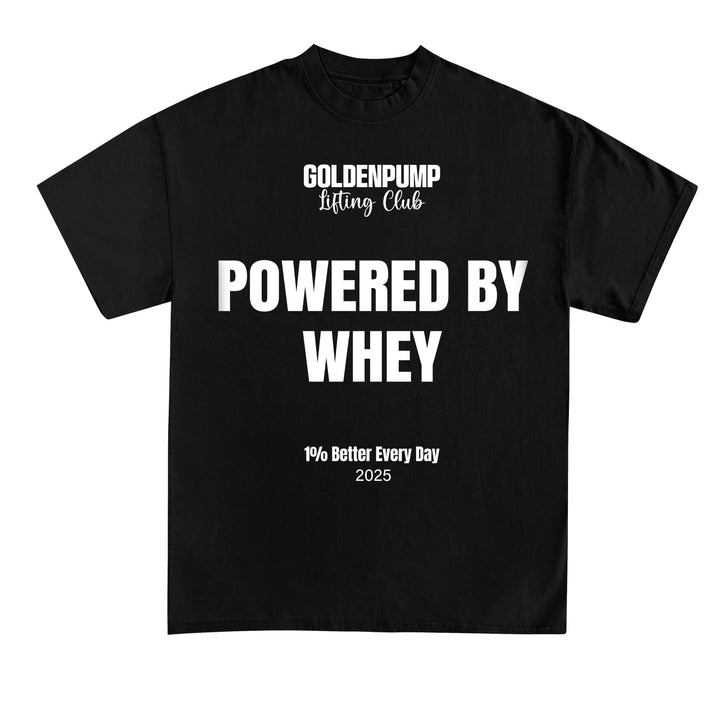 Powered by Whey T-Shirt