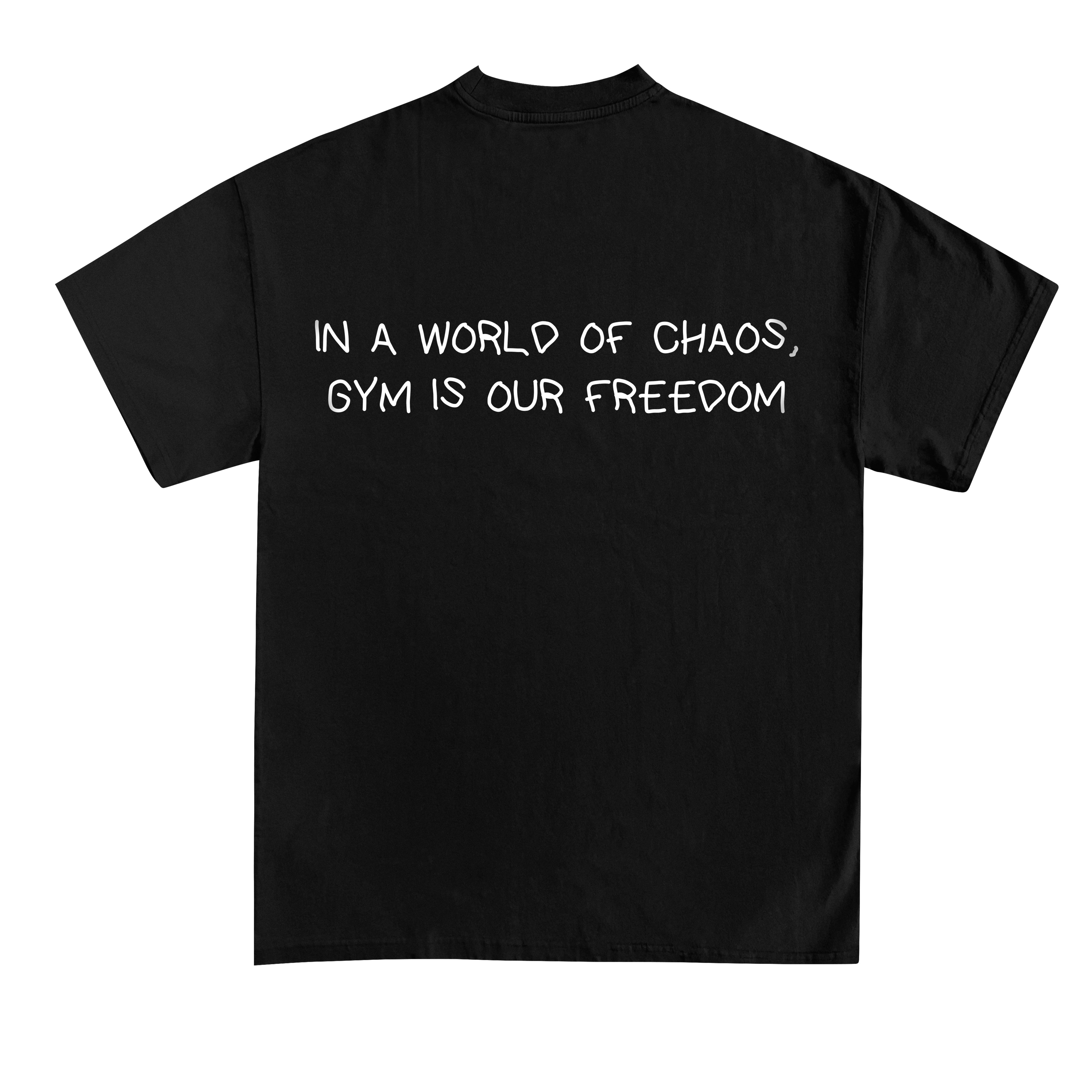 I en verden af ​​kaos er motionscenter vores frihed (backprint) shirt